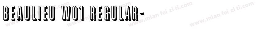 Beaulieu W01 Regular字体转换